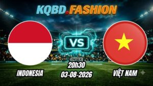 Soi kèo nhà cái trận Indonesia vs Việt Nam 20h30 Ngày 03/08/2026