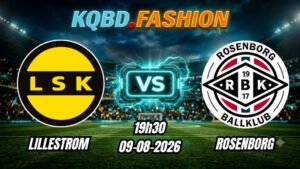 Soi kèo nhà cái trận Lillestrom vs Rosenborg 19h30 Ngày 09/08/2026