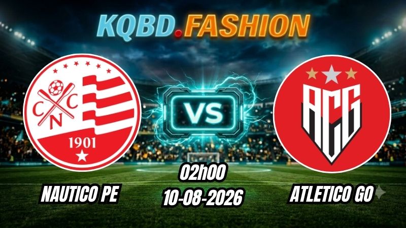 Soi kèo nhà cái trận Nautico PE vs Atletico GO 02h00 Ngày 10/08/2026